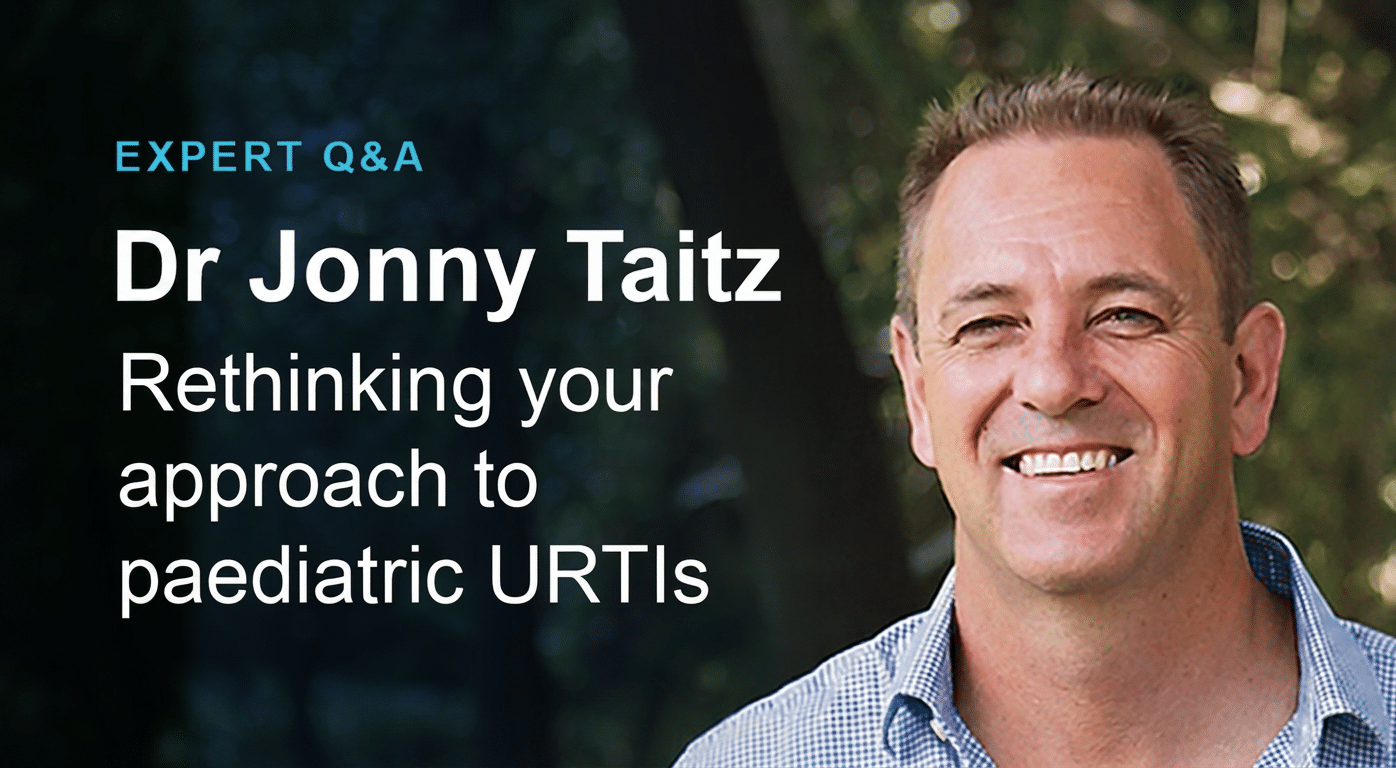 Expert Q&A: Rethink your approach to paediatric URTIs – practical advice from Dr Jonny Taitz